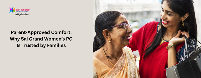 Parent-Approved Comfort: Why Sai Grand Womens PG Is Trusted by Families